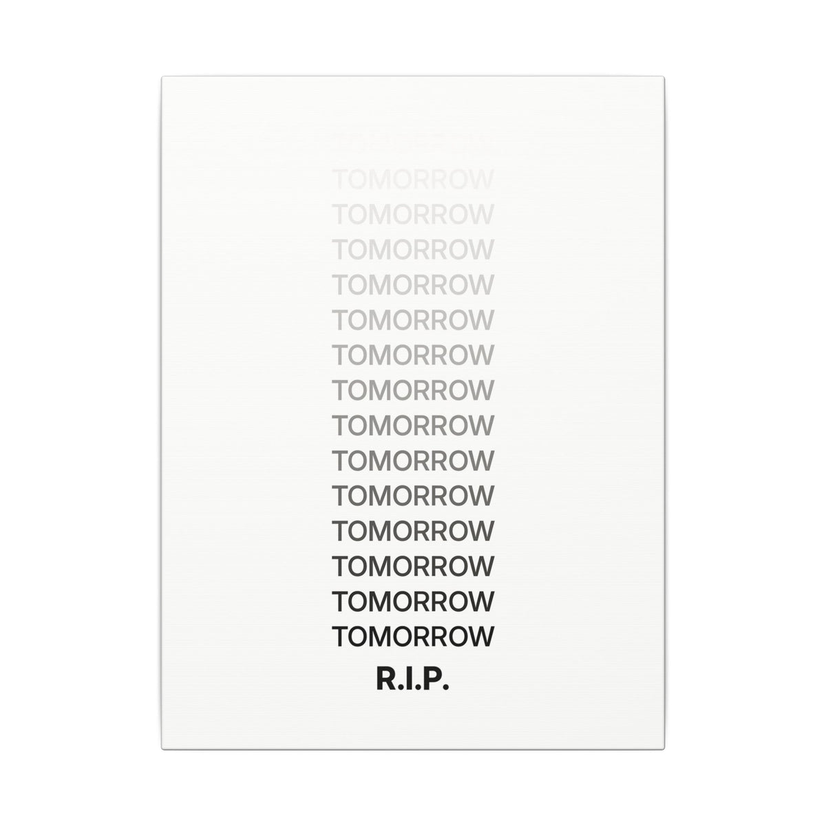 RIP Tomorrow White - Motivational Typography Poster | Canvas