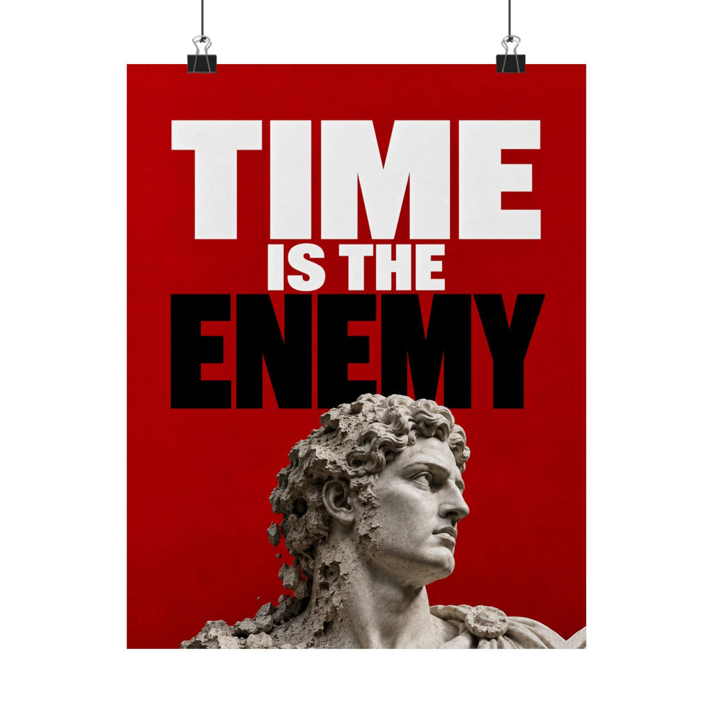 Time Is the Enemy - Motivational Wall Art | Matte Poster