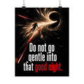 Do Not Go Gentle - Space Wall Art | Matte Poster