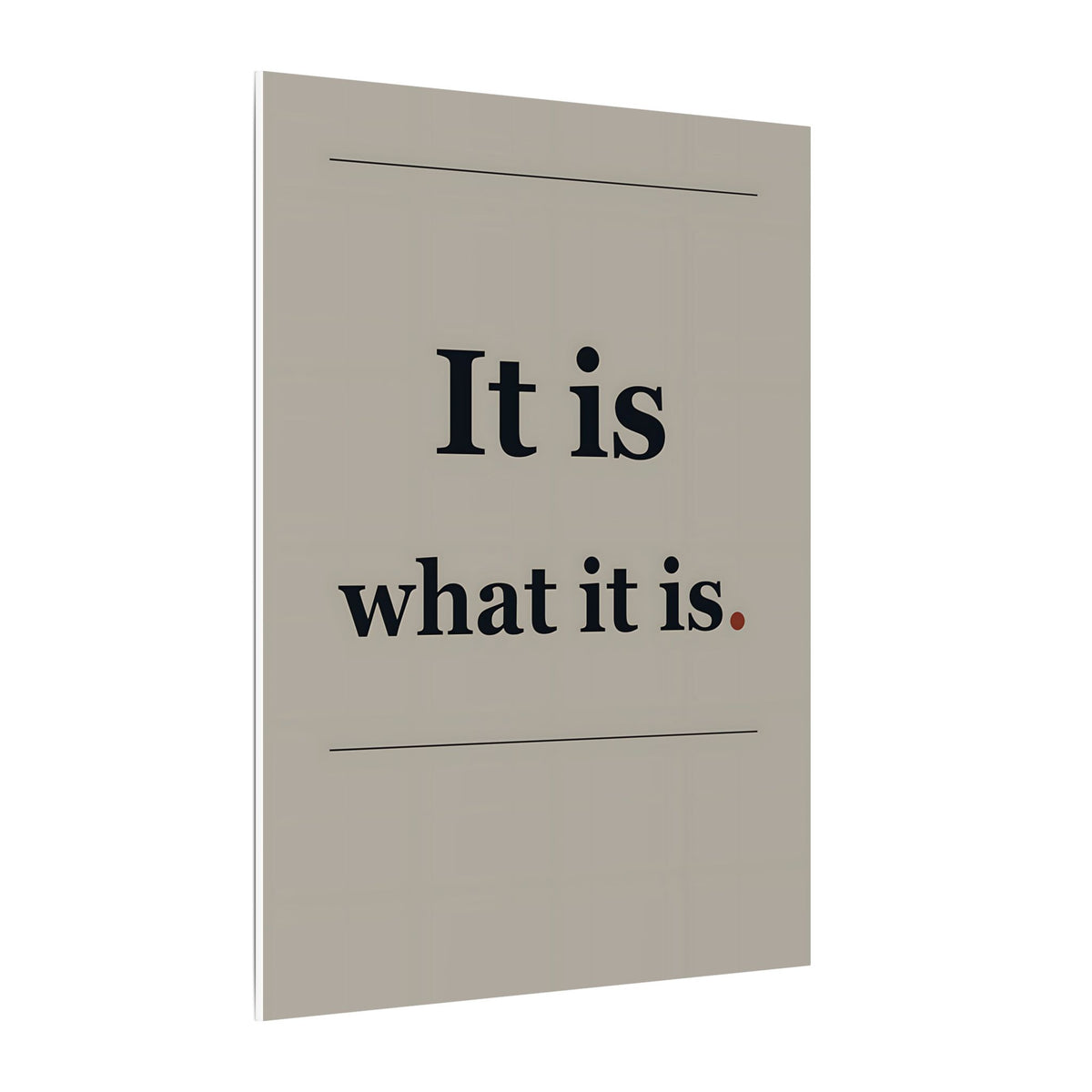 It Is What It Is - Quote Wall Art | Canvas