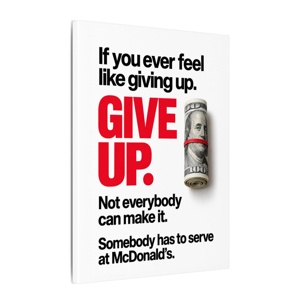 Give Up - Meme Wall Art | Canvas