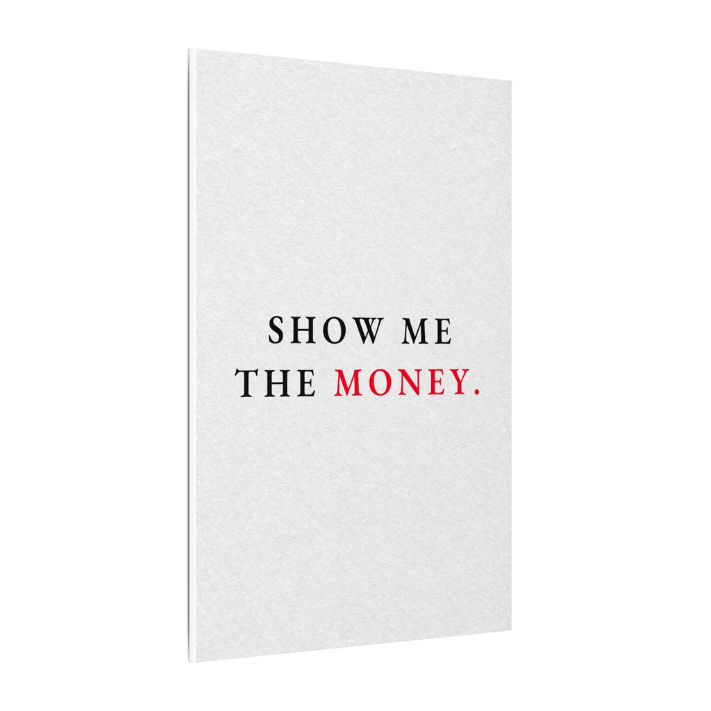 Show Me the Money - Office Wall Art Quotes | Canvas