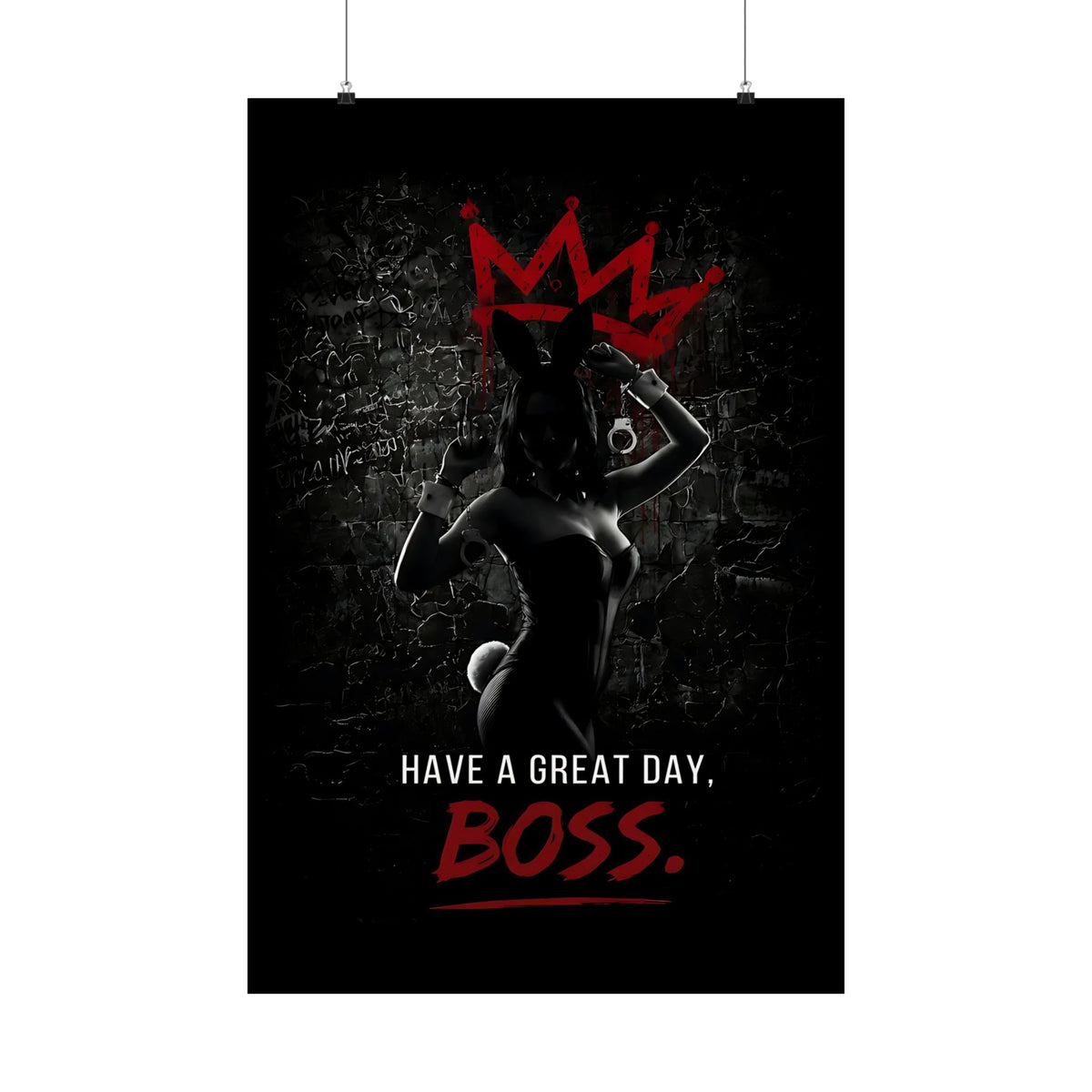 Great Day, Boss - Dark Humor Wall Art | Matte Poster