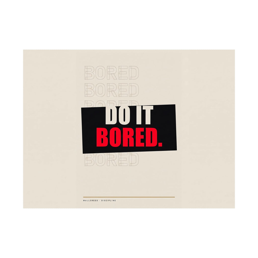 Do It Bored - Motivational Posters | Matte Poster (Landscape)