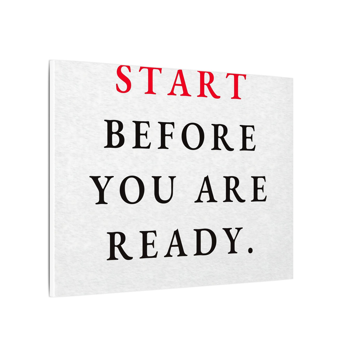 Start Before You Are Ready - Inspirational Quotes Wall Art For Office | Canvas (Landscape)