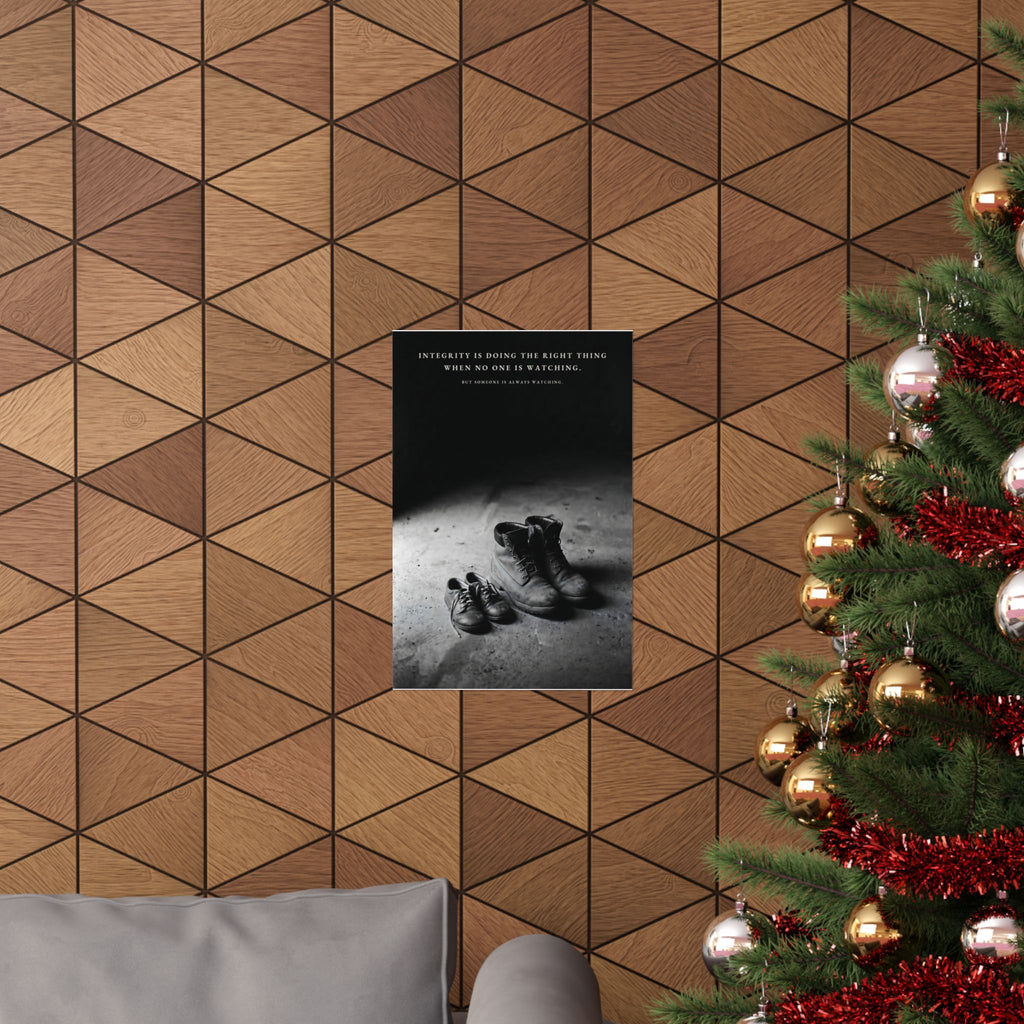 Integrity Is Doing the Right Thing When No One Is Watching - Wall Art | Matte Poster
