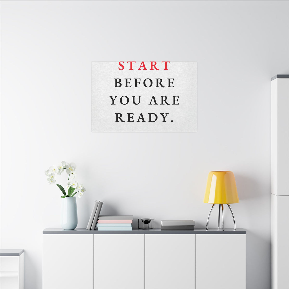 Start Before You Are Ready - Inspirational Quotes Wall Art For Office | Canvas (Landscape)