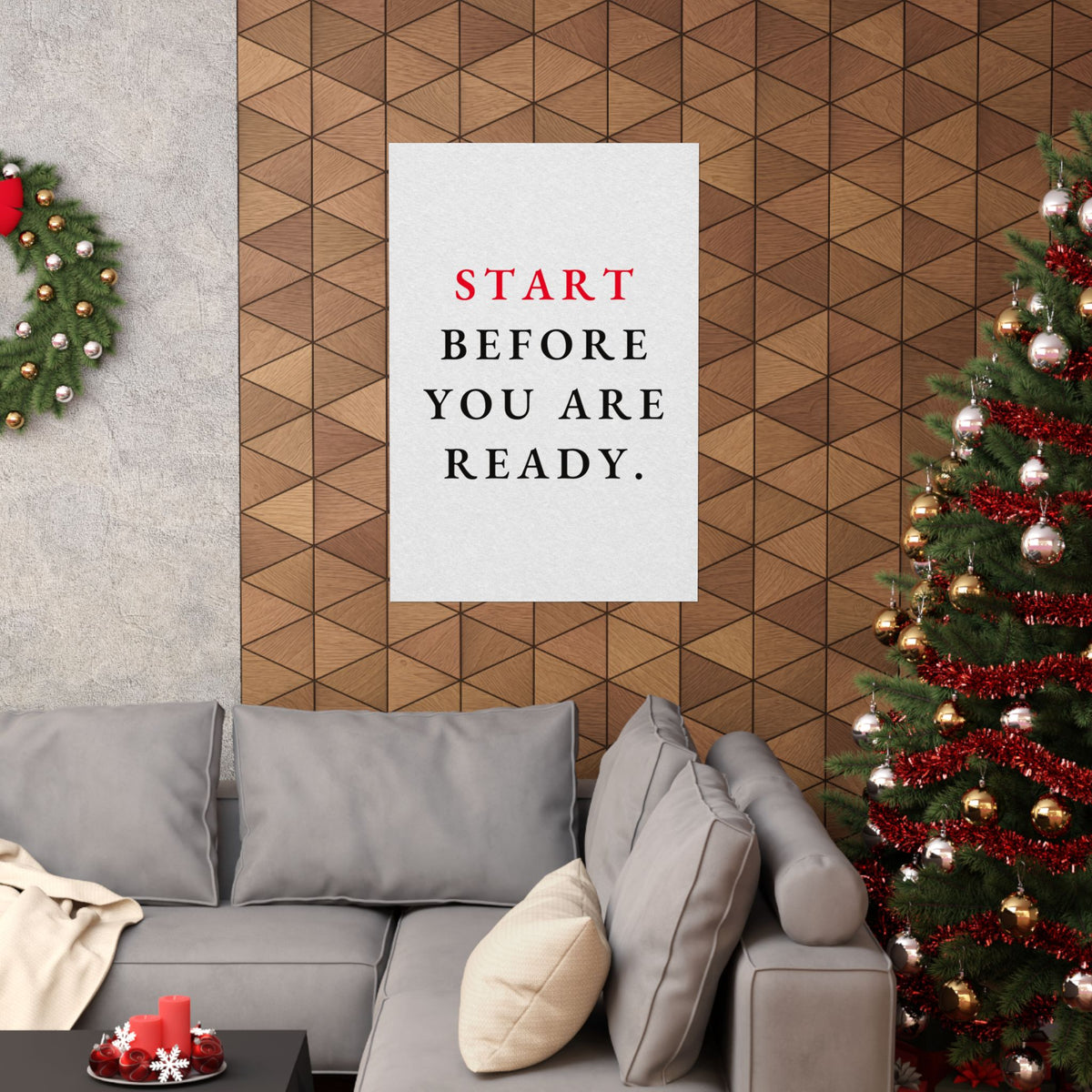 Start Before You Are Ready - Inspirational Quotes Wall Art For Office | Matte Poster