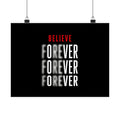 Believe Forever - Motivational Quote Wall Art | Matte Poster (Landscape)