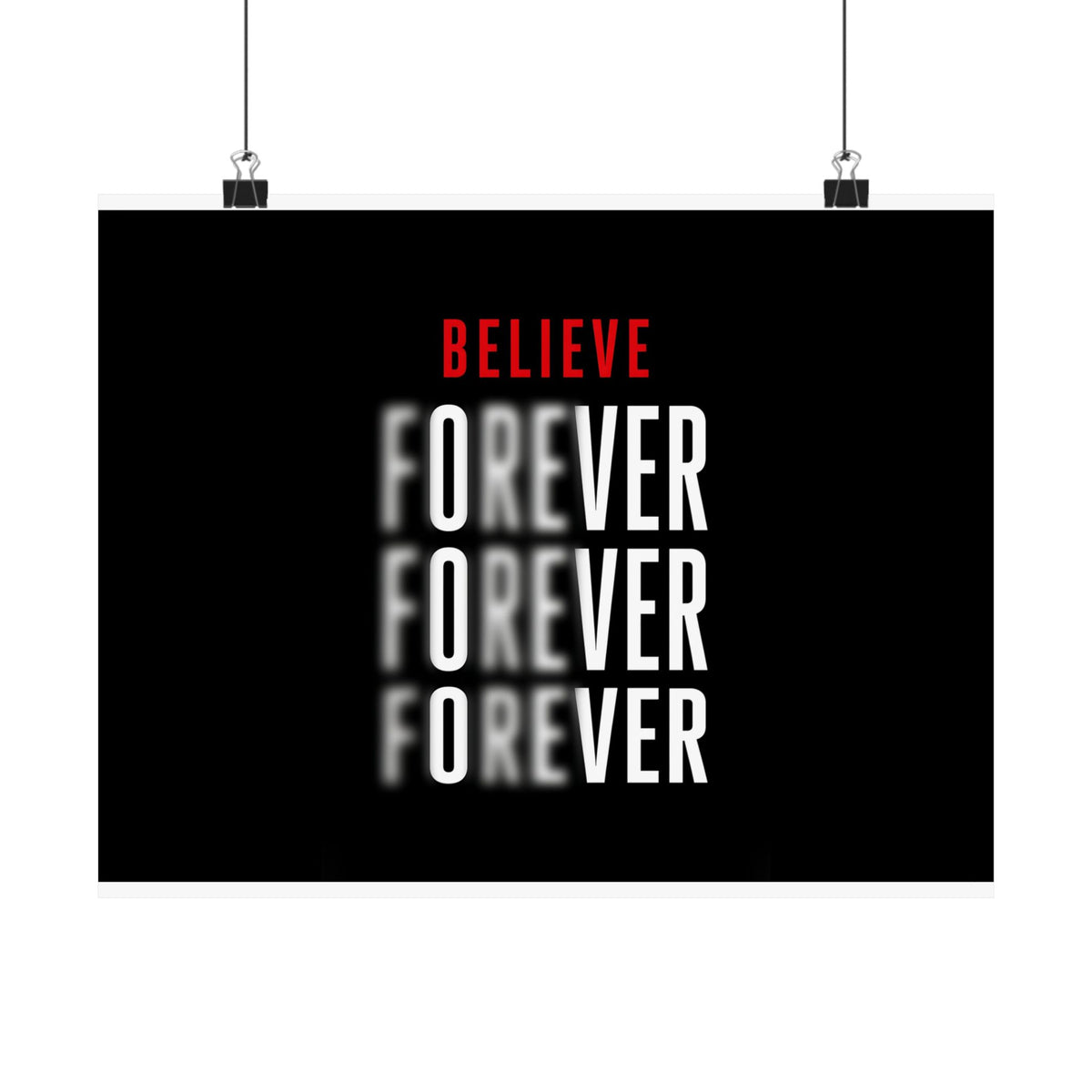 Believe Forever - Motivational Quote Wall Art | Matte Poster (Landscape)
