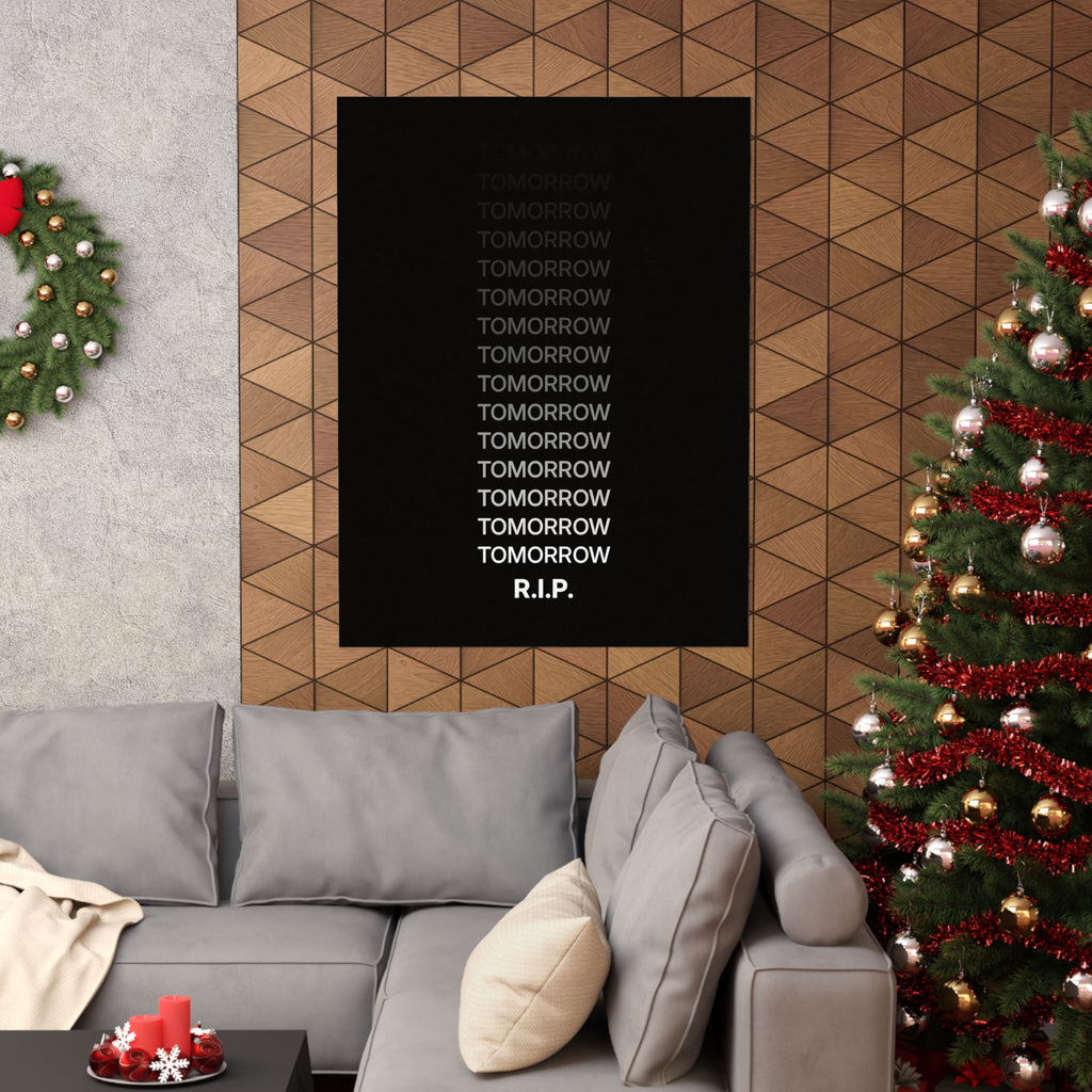 RIP Tomorrow Black - Motivational Typography Poster | Matte Poster