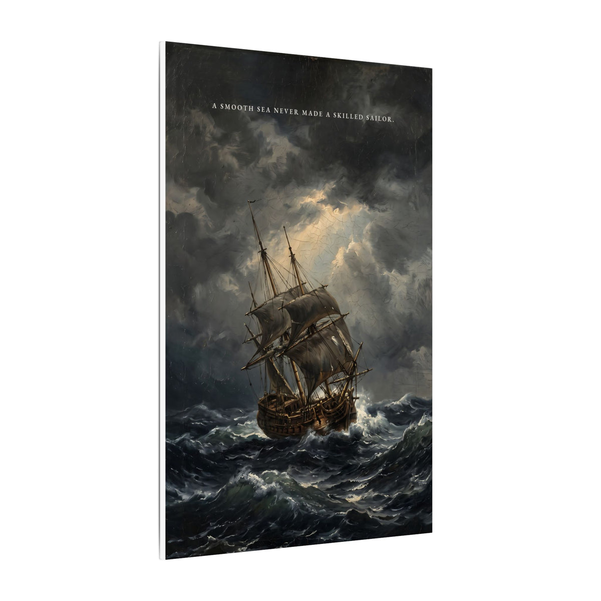 A Smooth Sea Never Made a Skilled Sailor - Storm Ship Wall Art | Canvas