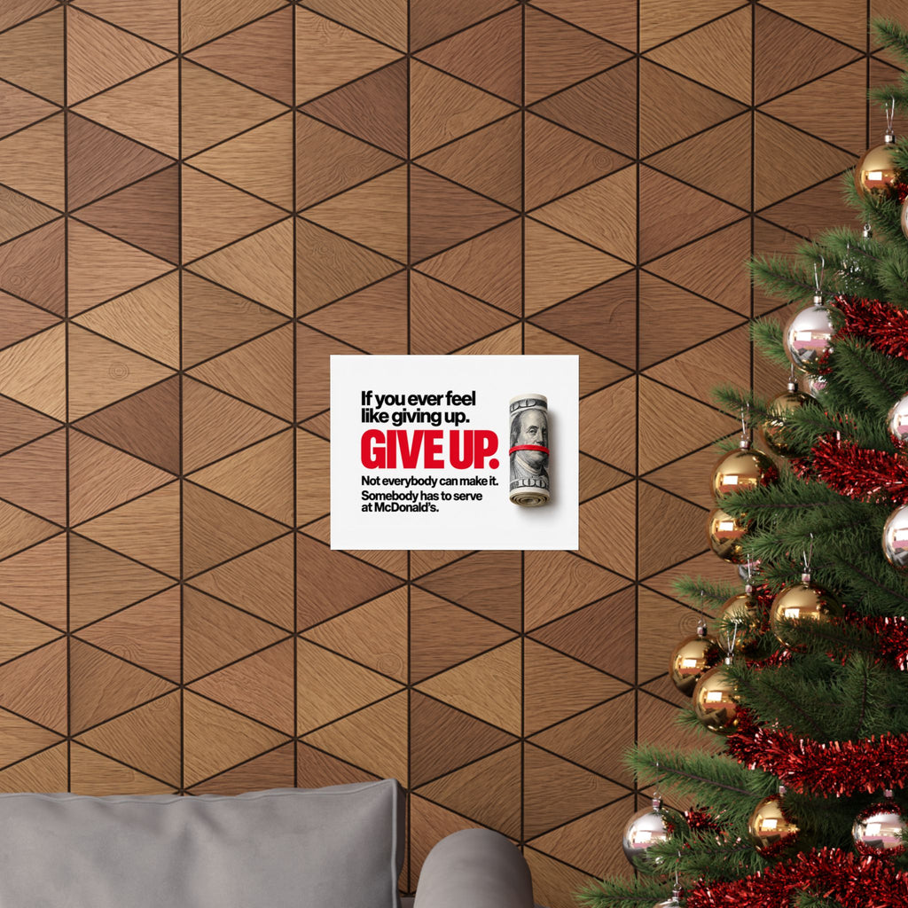 Give Up - Meme Wall Art | Matte Poster (Landscape)