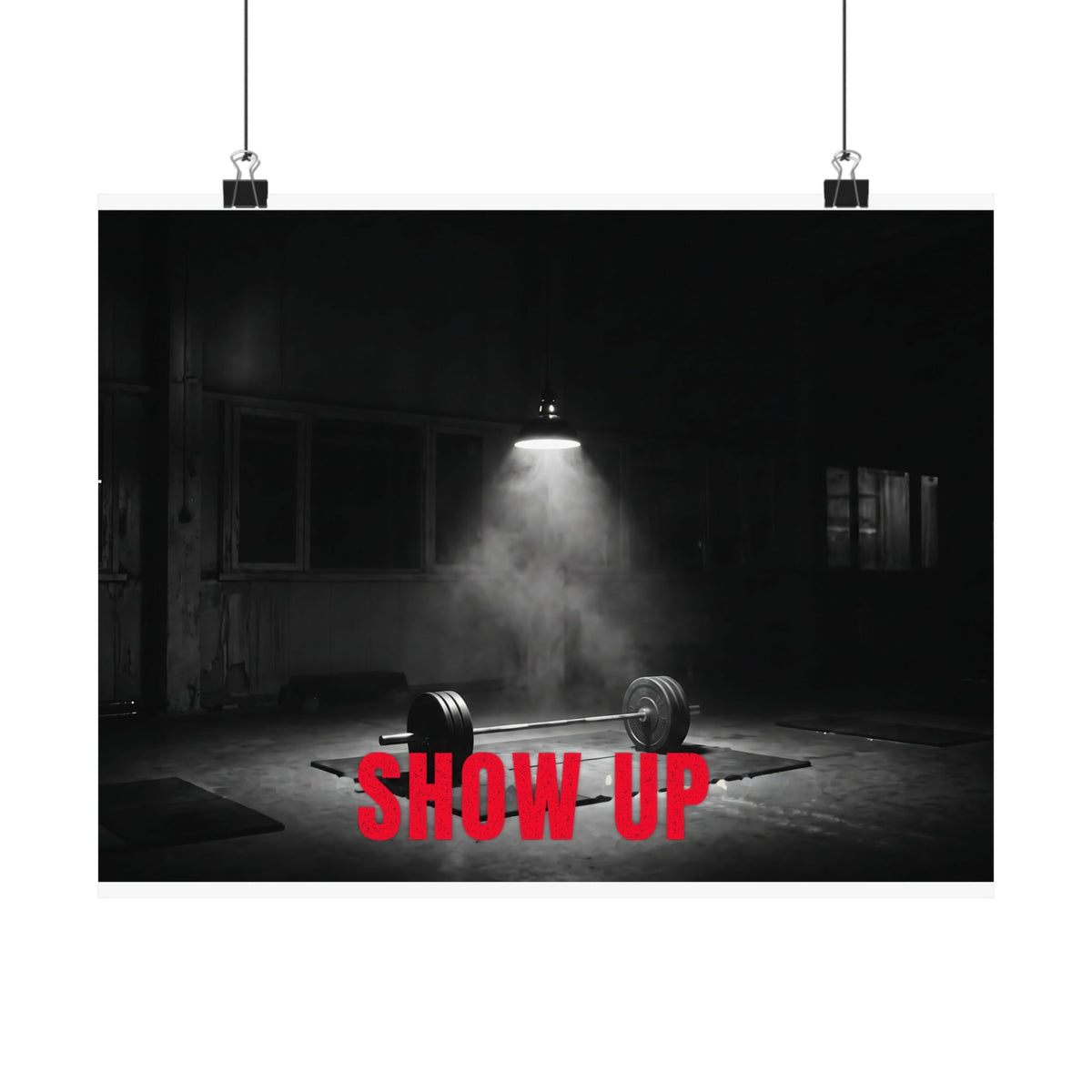 Show Up - Gym Wall Art | Matte Poster (Landscape)