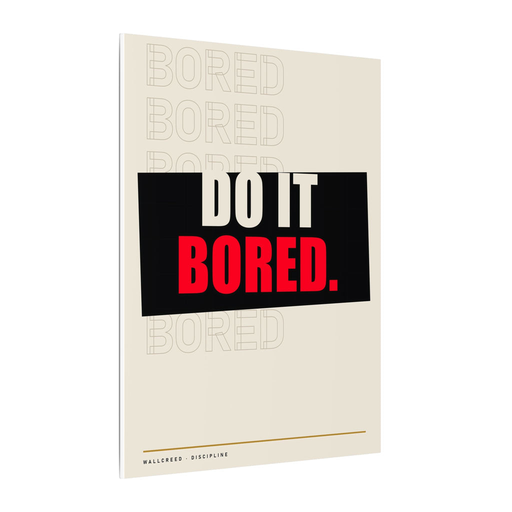 Do It Bored - Motivational Posters | Canvas
