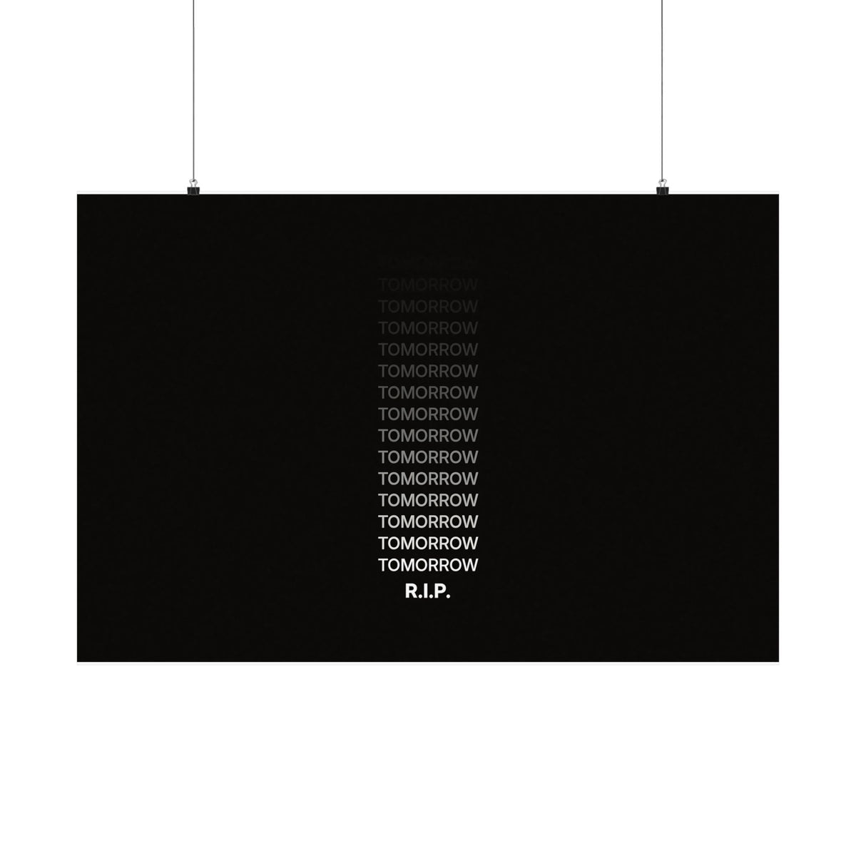 RIP Tomorrow Black - Motivational Typography Poster | Matte Poster (Landscape)