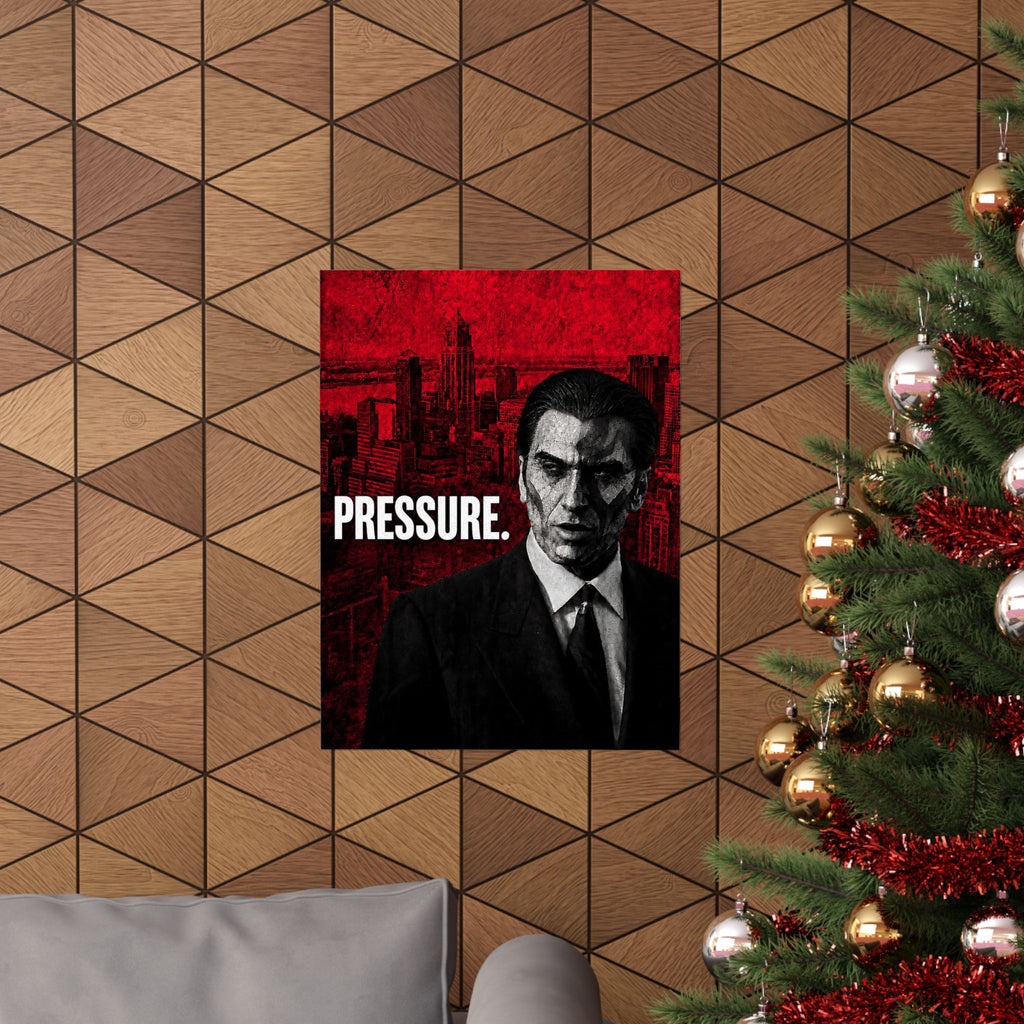 Pressure - Office Wall Art | Matte Poster