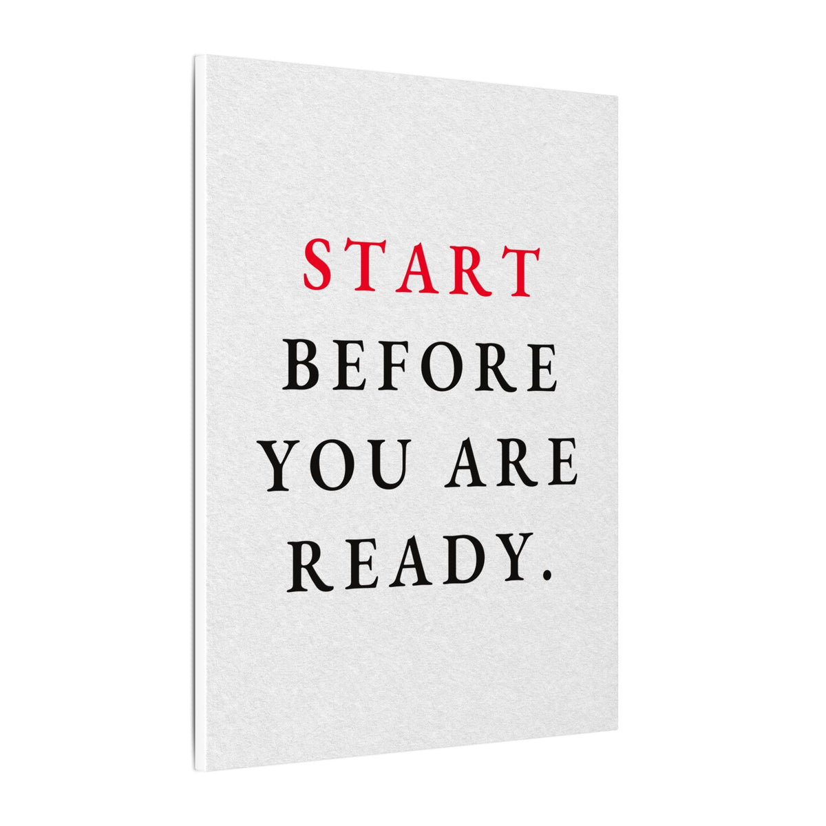 Start Before You Are Ready - Inspirational Quotes Wall Art For Office | Canvas