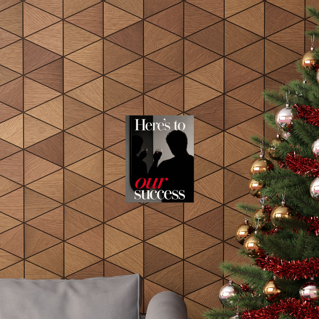 Here's To Our Success - Man Cave Wall Art | Matte Poster