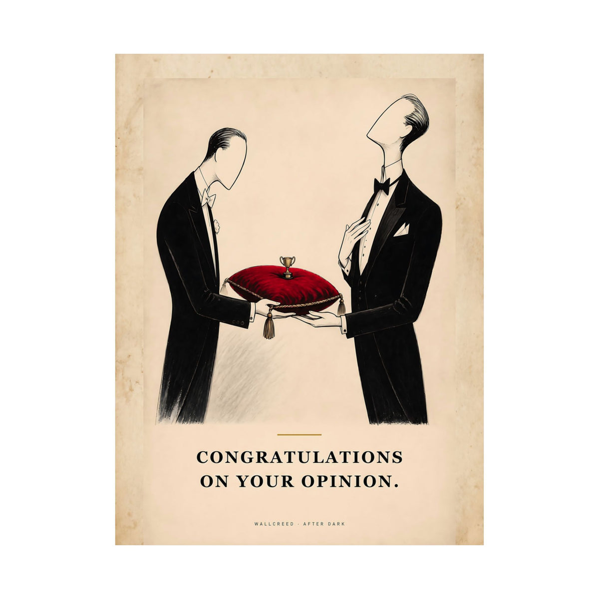 Congratulations on Your Opinion - Funny Wall Art | Matte Poster
