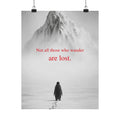 Not All Those Who Wander - Mountain Wall Art | Matte Poster