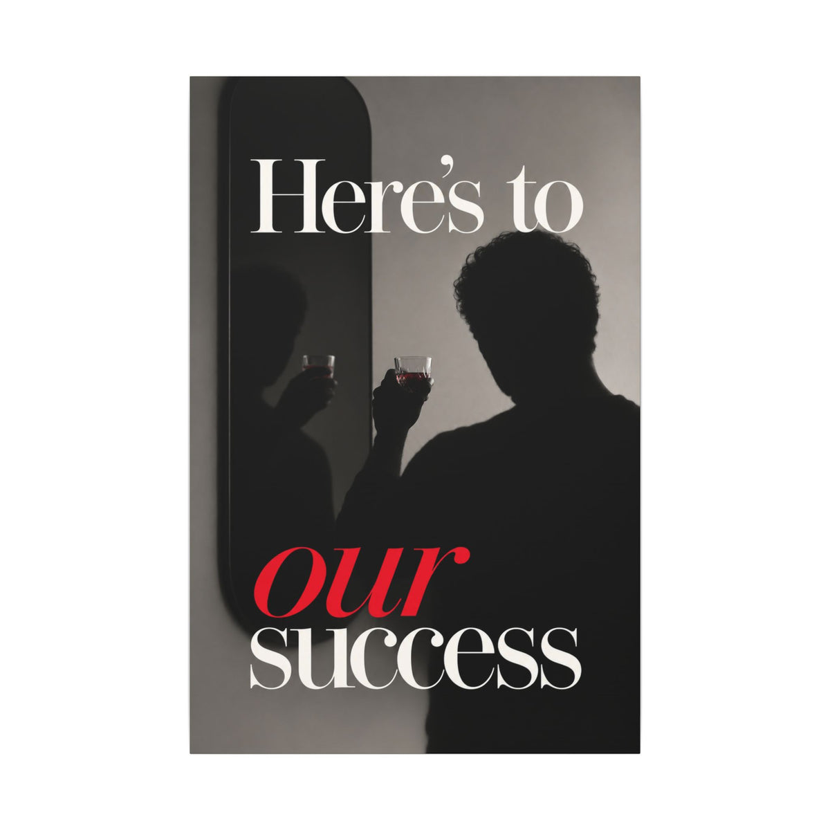 Here's To Our Success - Man Cave Wall Art | Canvas