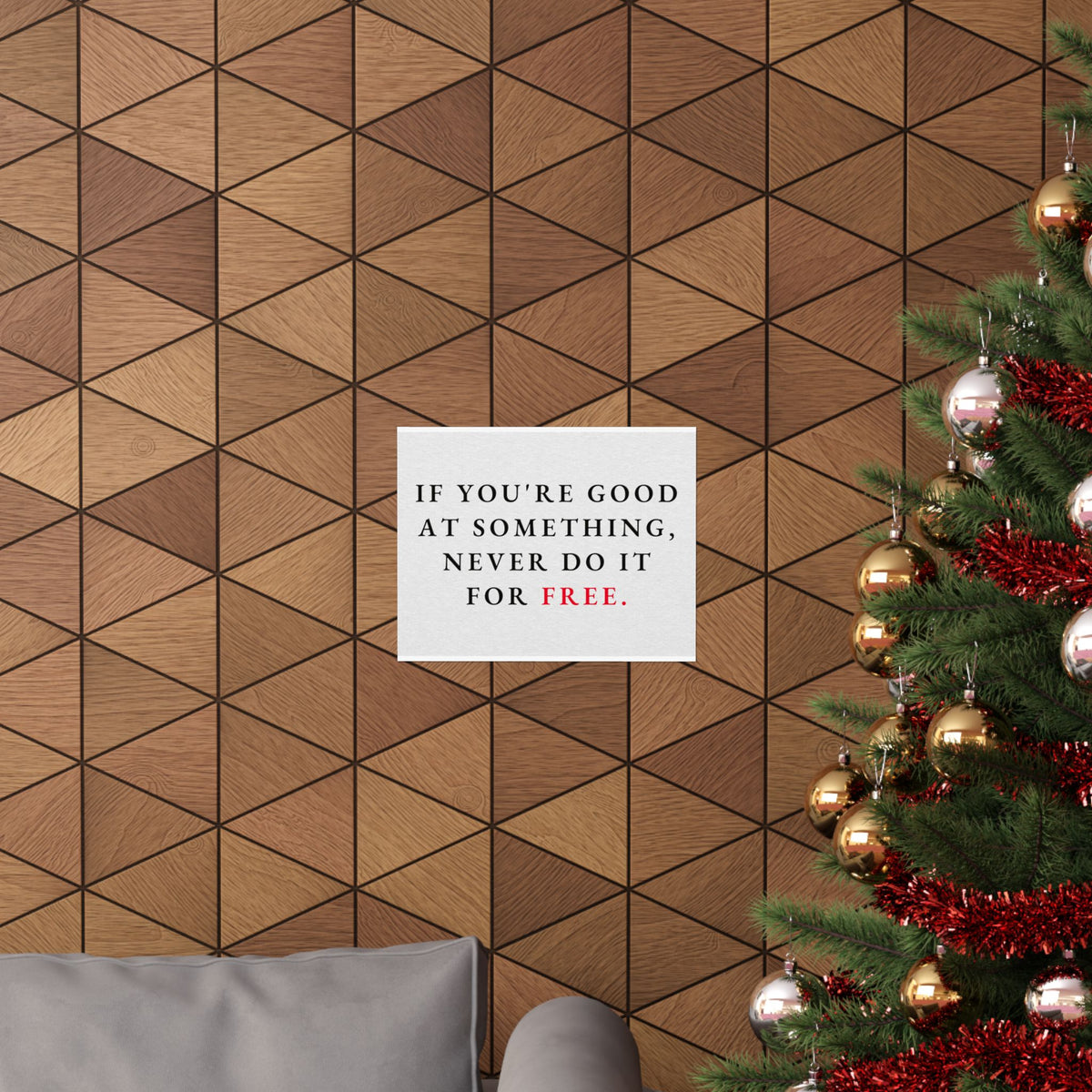 Never Do It for Free - Inspirational Quotes Wall Art For Office | Matte Poster (Landscape)