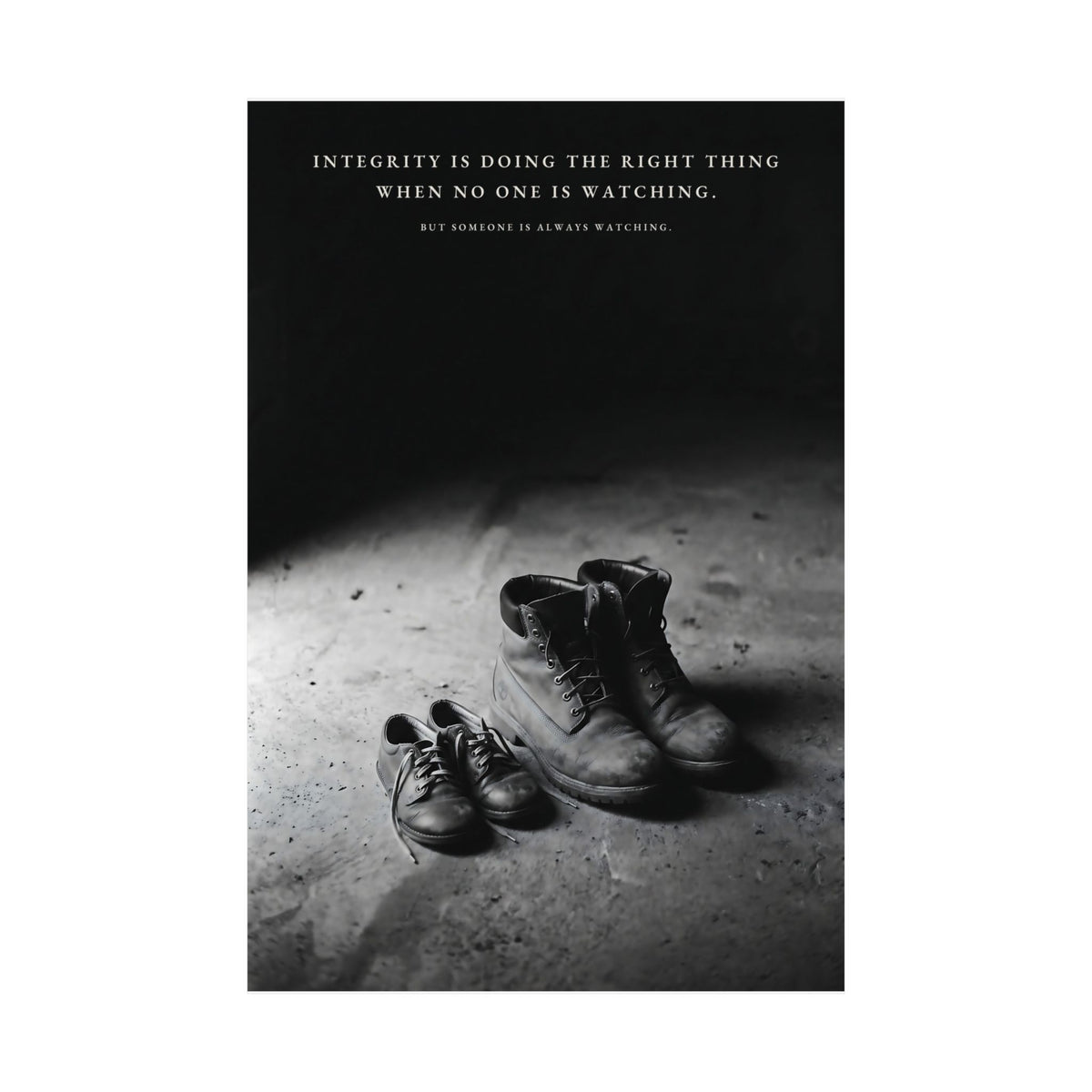 Integrity Is Doing the Right Thing When No One Is Watching - Wall Art | Matte Poster