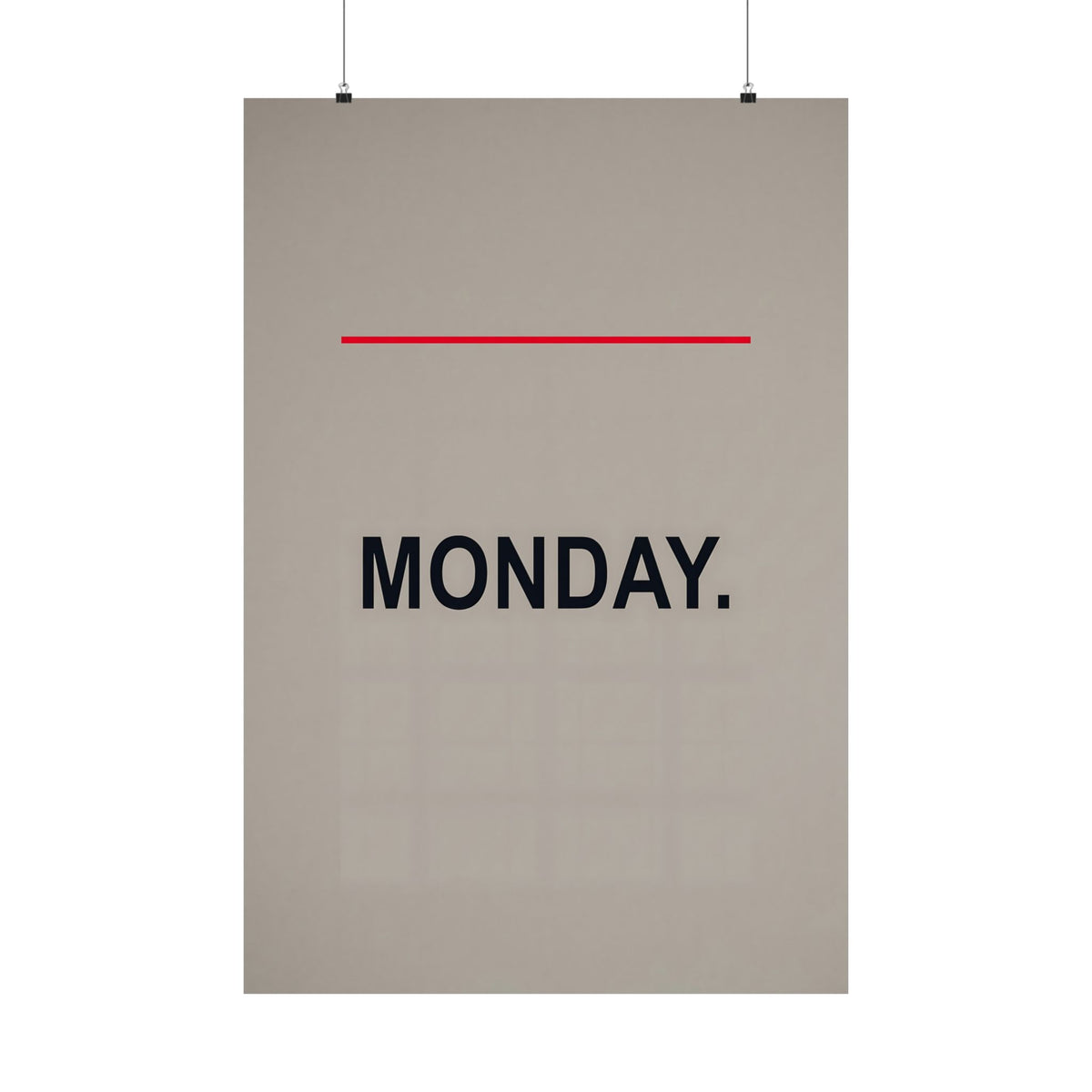 Monday - Office Wall Art | Matte Poster