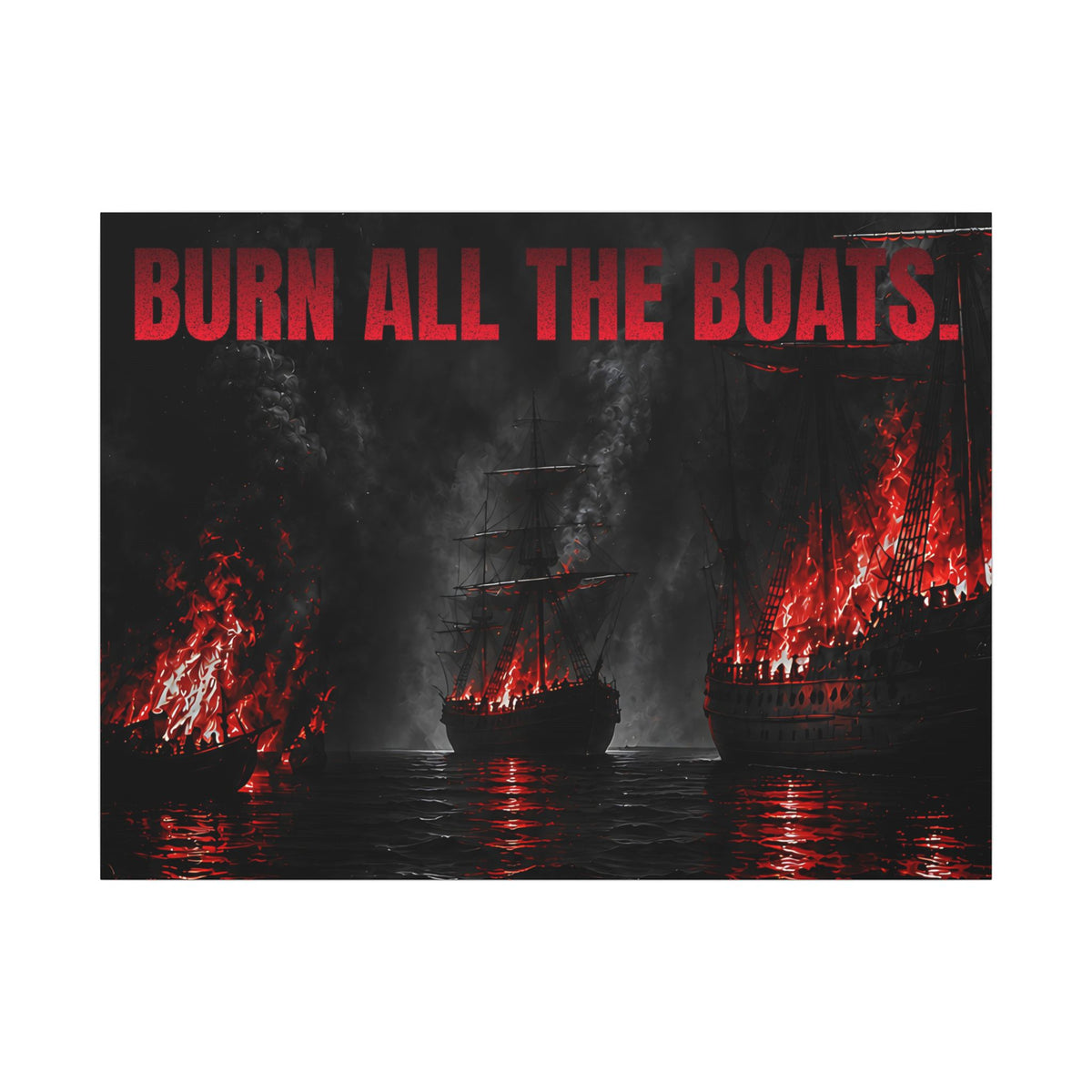 Burn All the Boats - Nautical Wall Art | Canvas (Landscape)