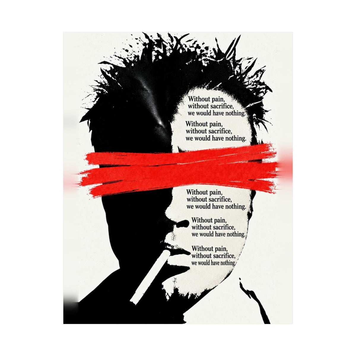 Pain and Sacrifice - Quote Wall Art | Matte Poster