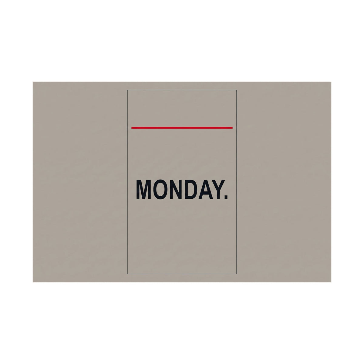 Monday - Office Wall Art | Matte Poster (Landscape)