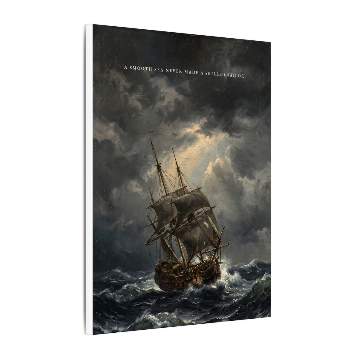 A Smooth Sea Never Made a Skilled Sailor - Storm Ship Wall Art | Canvas