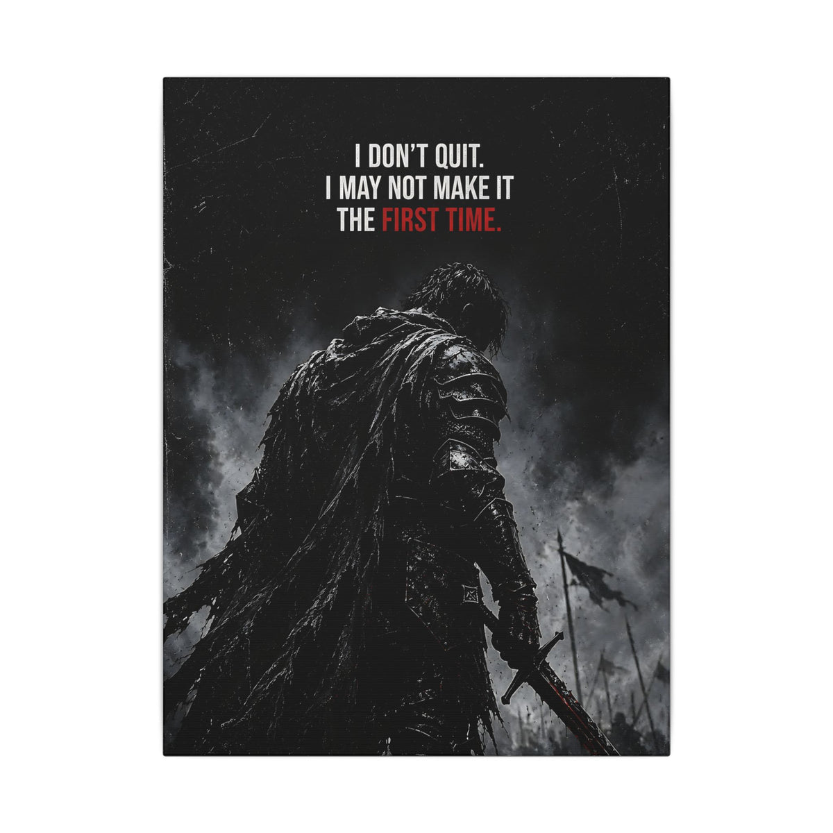 I Don't Quit - Motivational Wall Art | Canvas