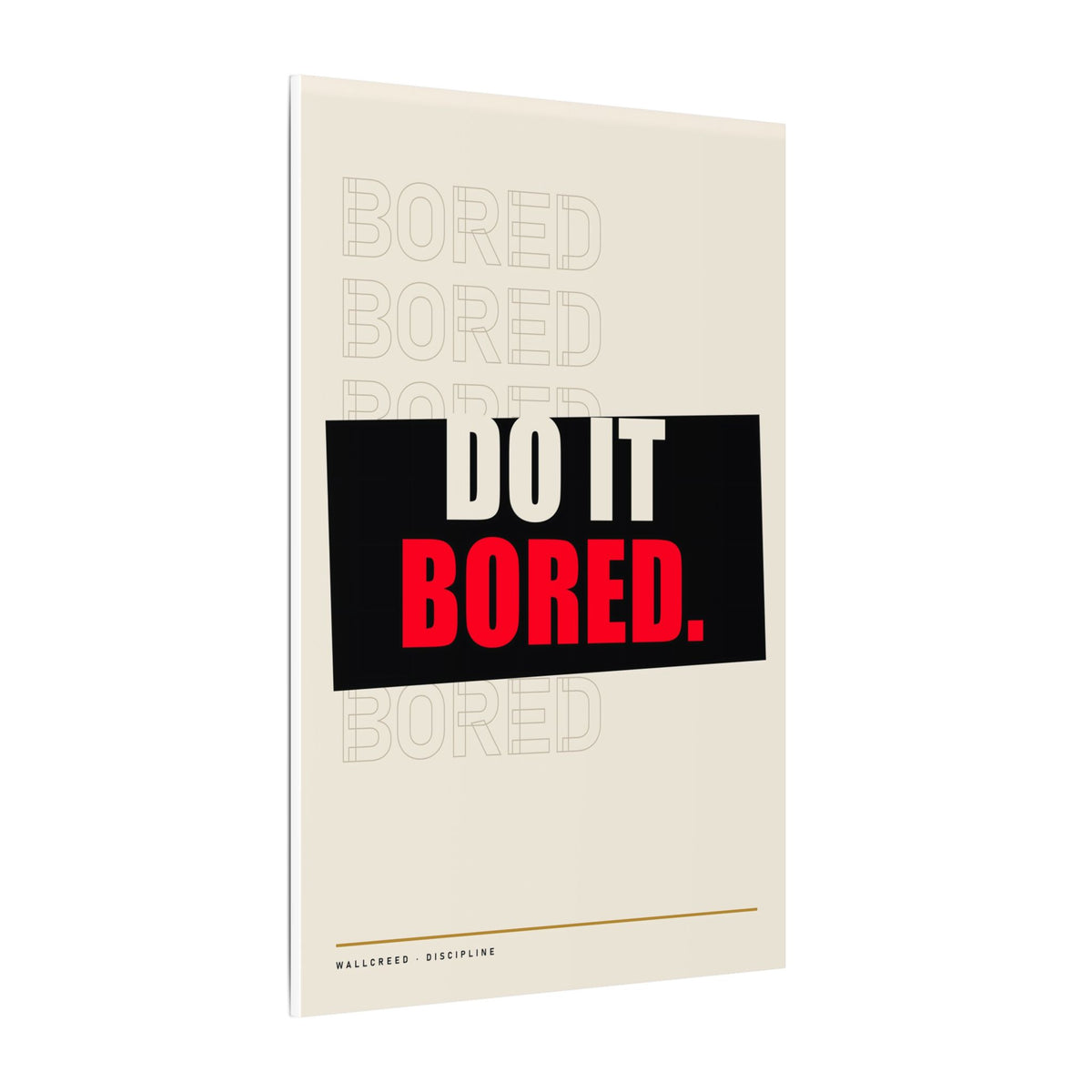 Do It Bored - Motivational Posters | Canvas