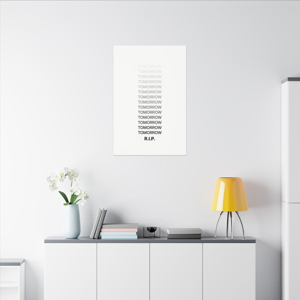RIP Tomorrow White - Motivational Typography Poster | Canvas