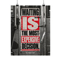 Waiting Is Expensive - Office Quote Wall Art | Matte Poster