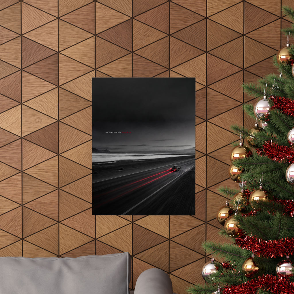 My Way or the Highway - Car Wall Art | Matte Poster