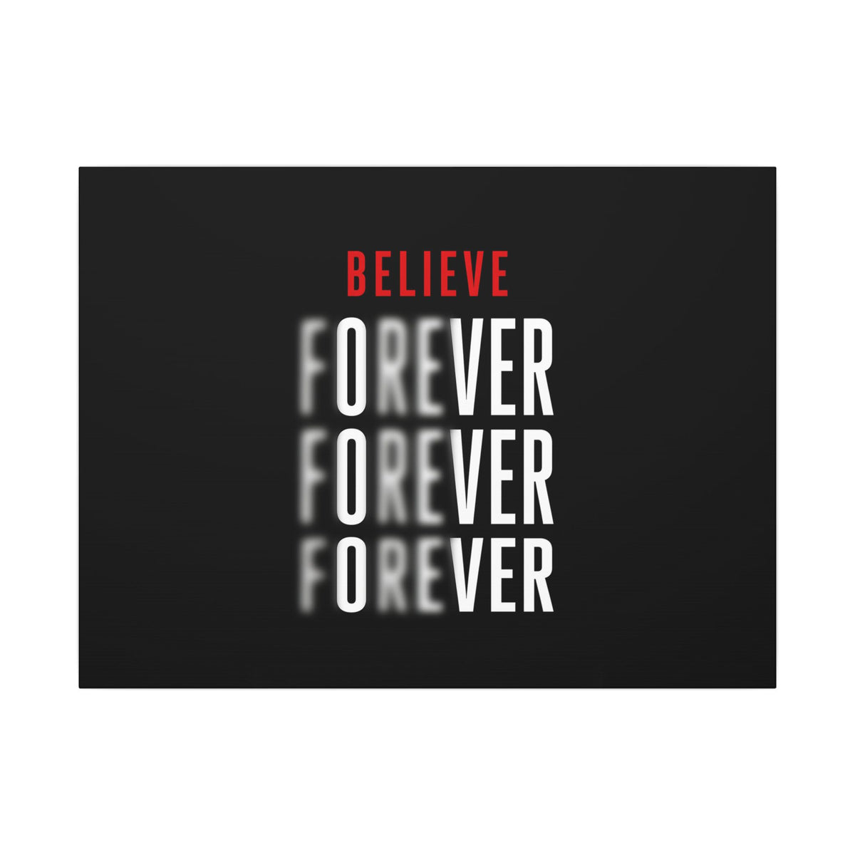 Believe Forever - Motivational Quote Wall Art | Canvas (Landscape)