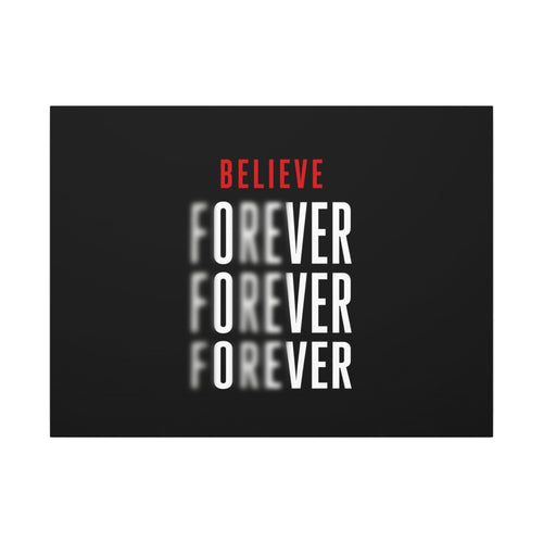 Believe Forever - Motivational Quote Wall Art | Canvas (Landscape)