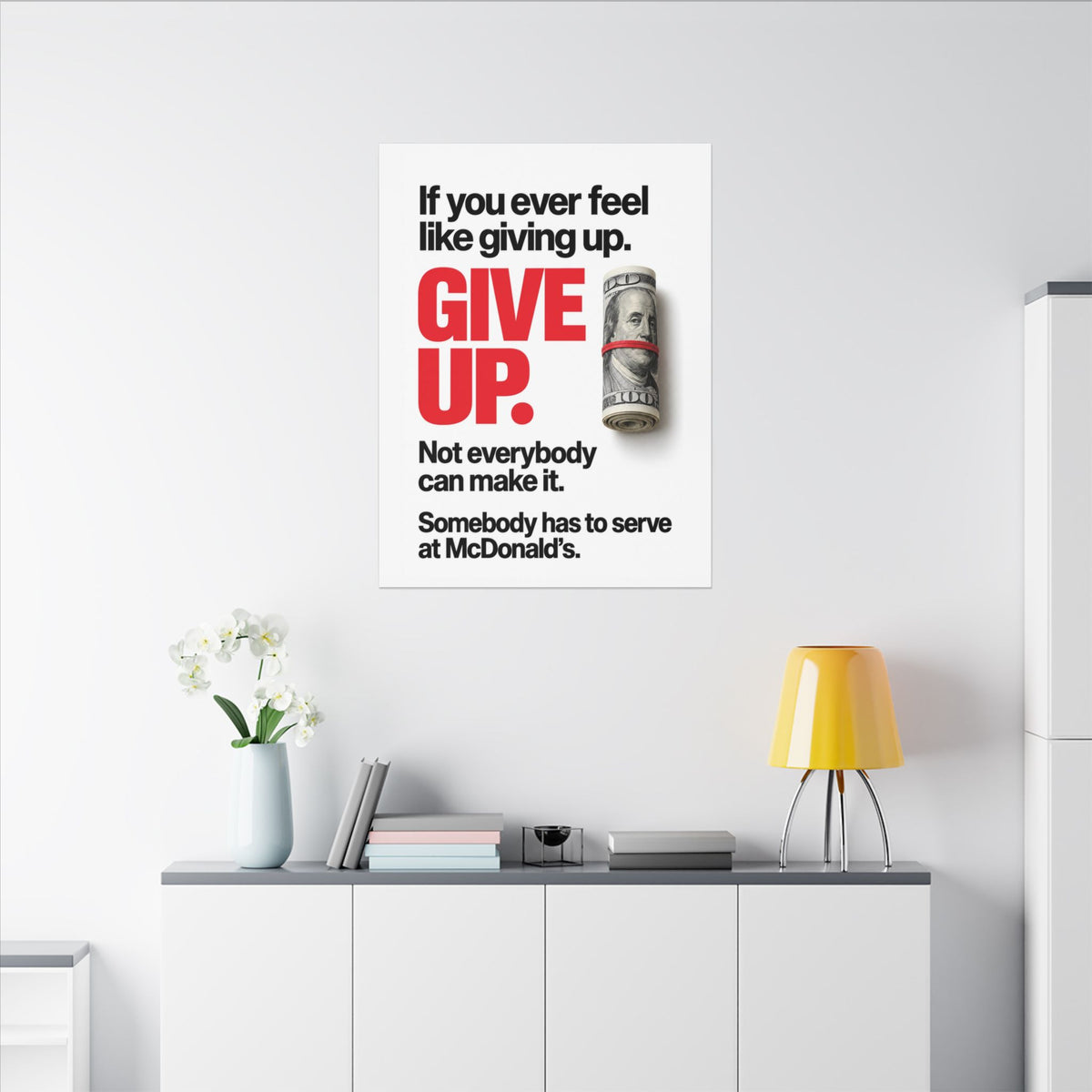 Give Up - Meme Wall Art | Canvas