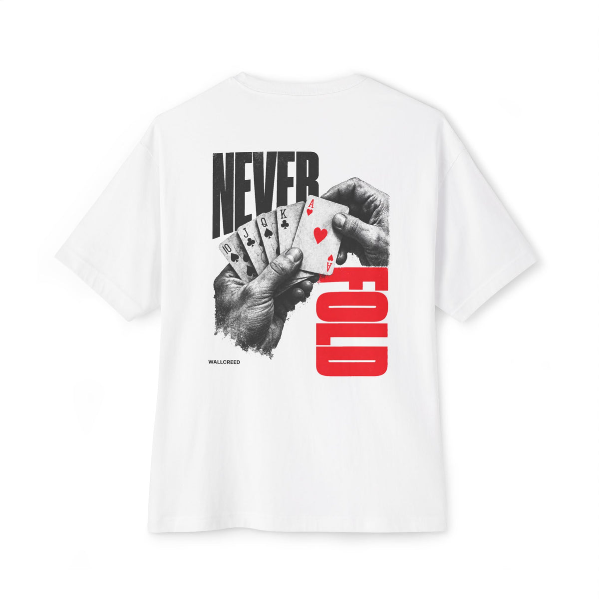 Never Fold | Heavyweight Tee (Front + Back)