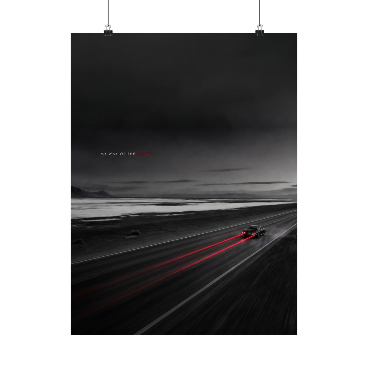 My Way or the Highway - Car Wall Art | Matte Poster