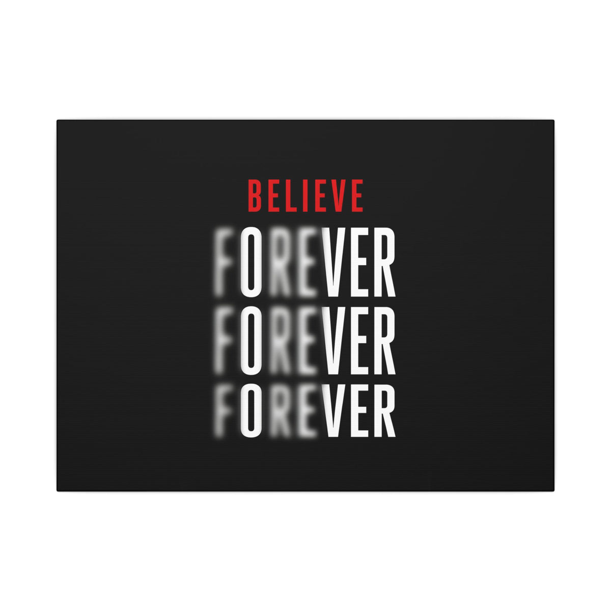 Believe Forever - Motivational Quote Wall Art | Canvas (Landscape)