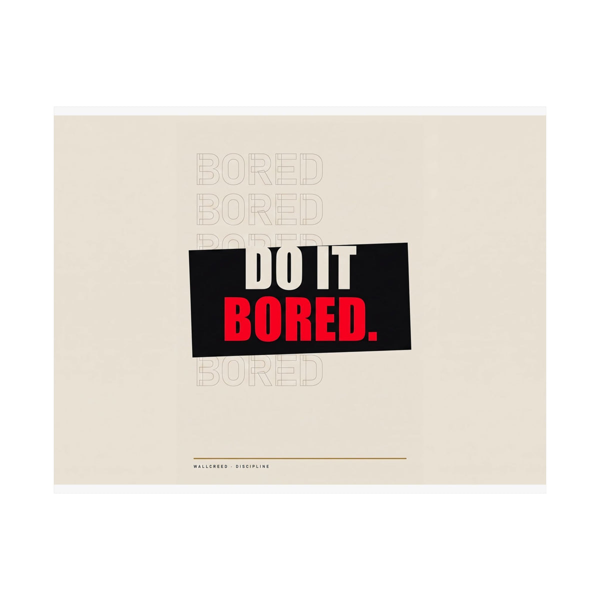 Do It Bored - Motivational Posters | Matte Poster (Landscape)