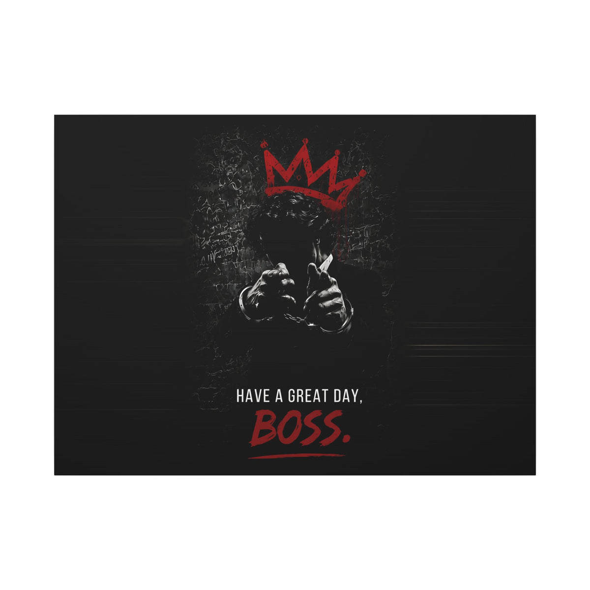 Have a Great Day, Boss - Funny Office Wall Art | Canvas (Landscape)