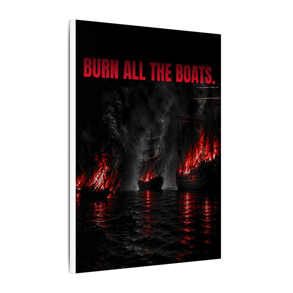 Burn All the Boats - Nautical Wall Art | Canvas