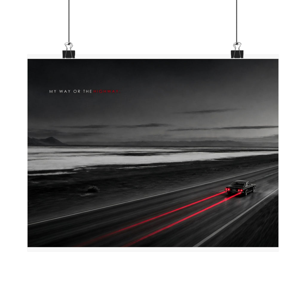 My Way or the Highway - Car Wall Art | Matte Poster (Landscape)