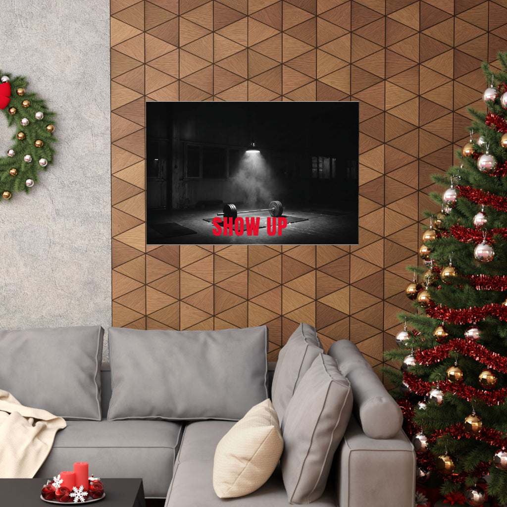 Show Up - Gym Wall Art | Matte Poster (Landscape)
