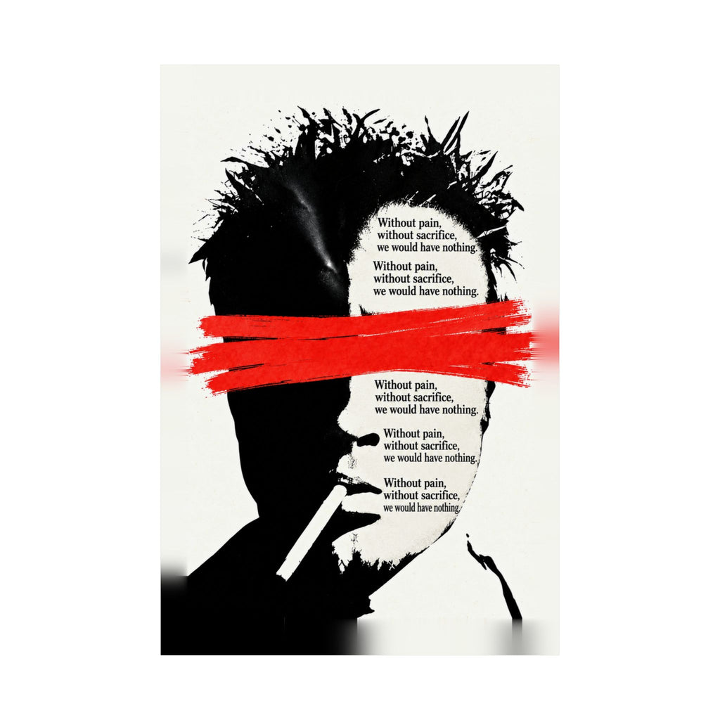 Pain and Sacrifice - Quote Wall Art | Matte Poster